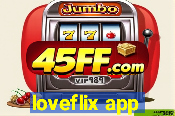 loveflix app